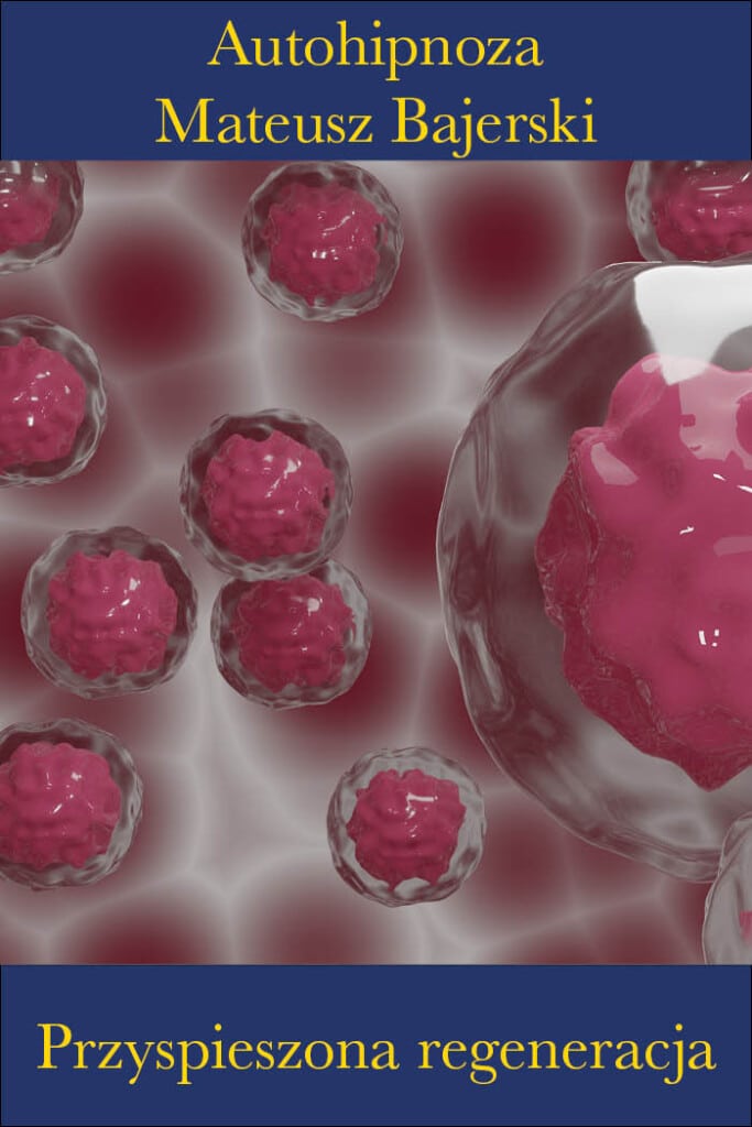 Autohipnoza przyspieszona regeneracja.