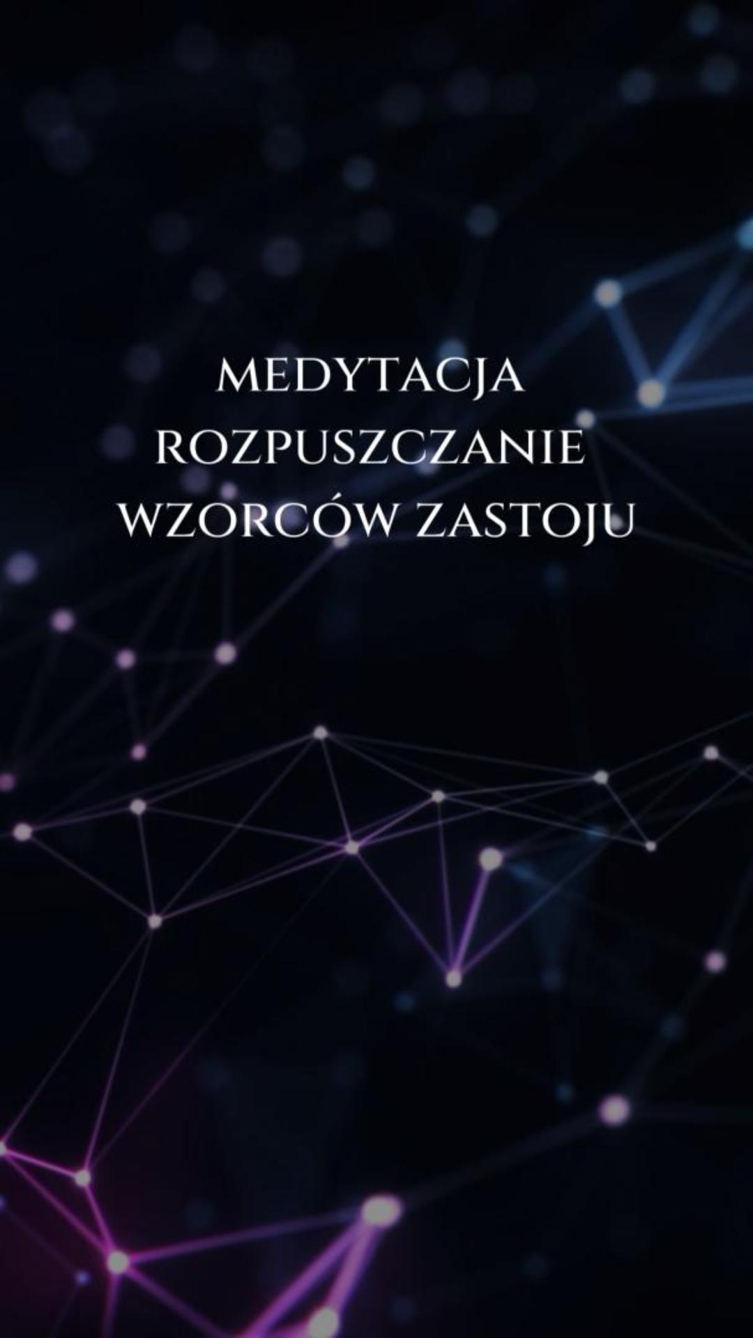 Medytacja Rozpuszczanie Wzorców Zastoju