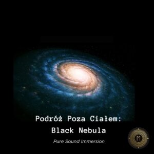 Okładka nagrania audio Podróż poza ciałem Black Nebula – medytacja i relaks